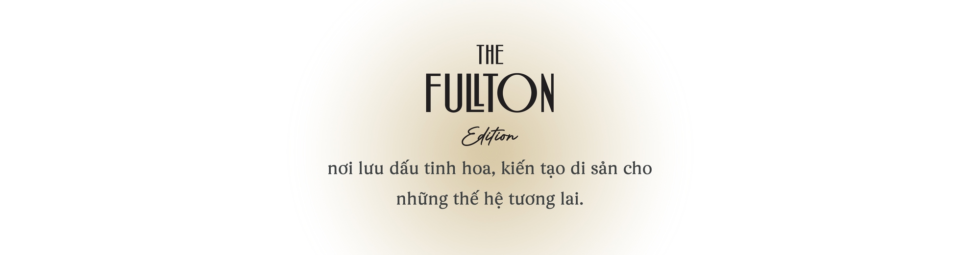“Miền di sản” hiện hữu trong show-village hạng sang của The Fullton Edition Show Village 12 The Fullton Edition Show Village 8